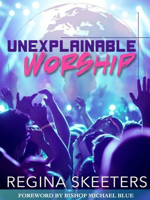 cover image of Unexplainable Worship